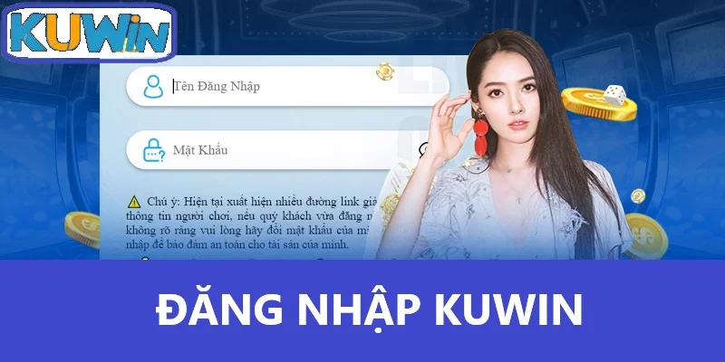 Đăng Nhập Kuwin Dễ Dàng - Trải Nghiệm Cá Cược Thú Vị