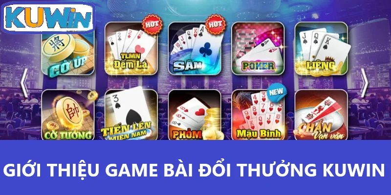 Giới thiệu game bài đổi thưởng Kuwin