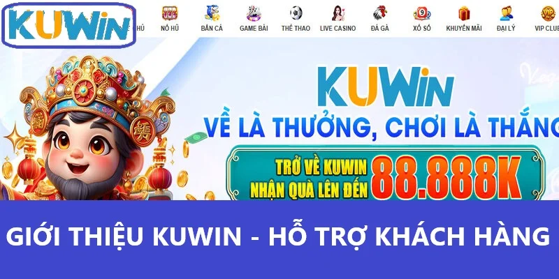 Giới thiệu Kuwin - Hỗ trợ khách hàng