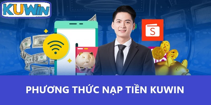 Phương thức nạp tiền Kuwin