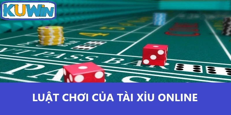 Luật chơi của tài xỉu