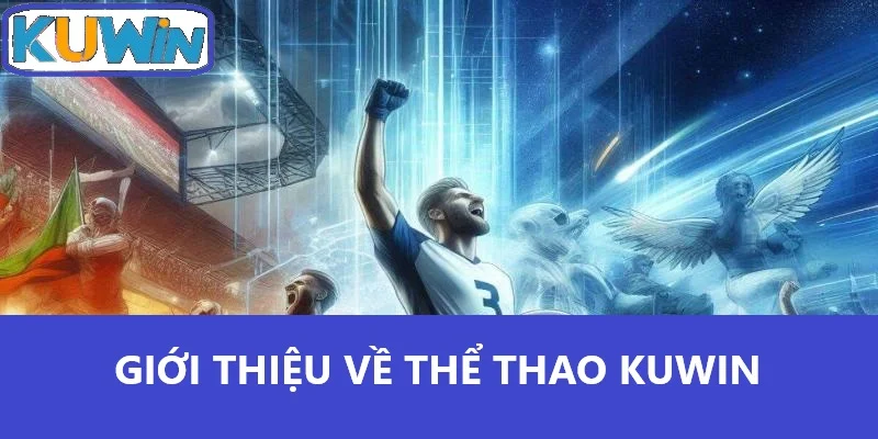 Giới thiệu về thể thao Kuwin